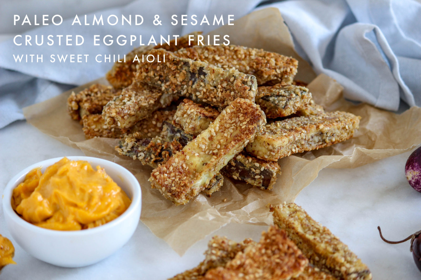 Paleo almond & sesame crusted eggplant fries with sweet chili aioli