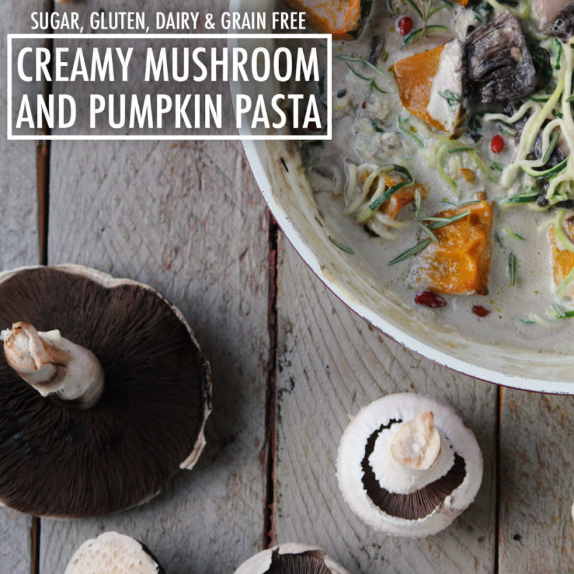 Creamy mushroom & pumpkin pasta…made entirely out of wholefoods! The